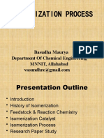 Isomerization Process: Basudha Maurya Department of Chemical Engineering MNNIT, Allahabad