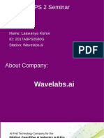 PS 2 Seminar: Name: Laawanya Kishor ID: 2017A8PS0580G Station: Wavelabs - Ai