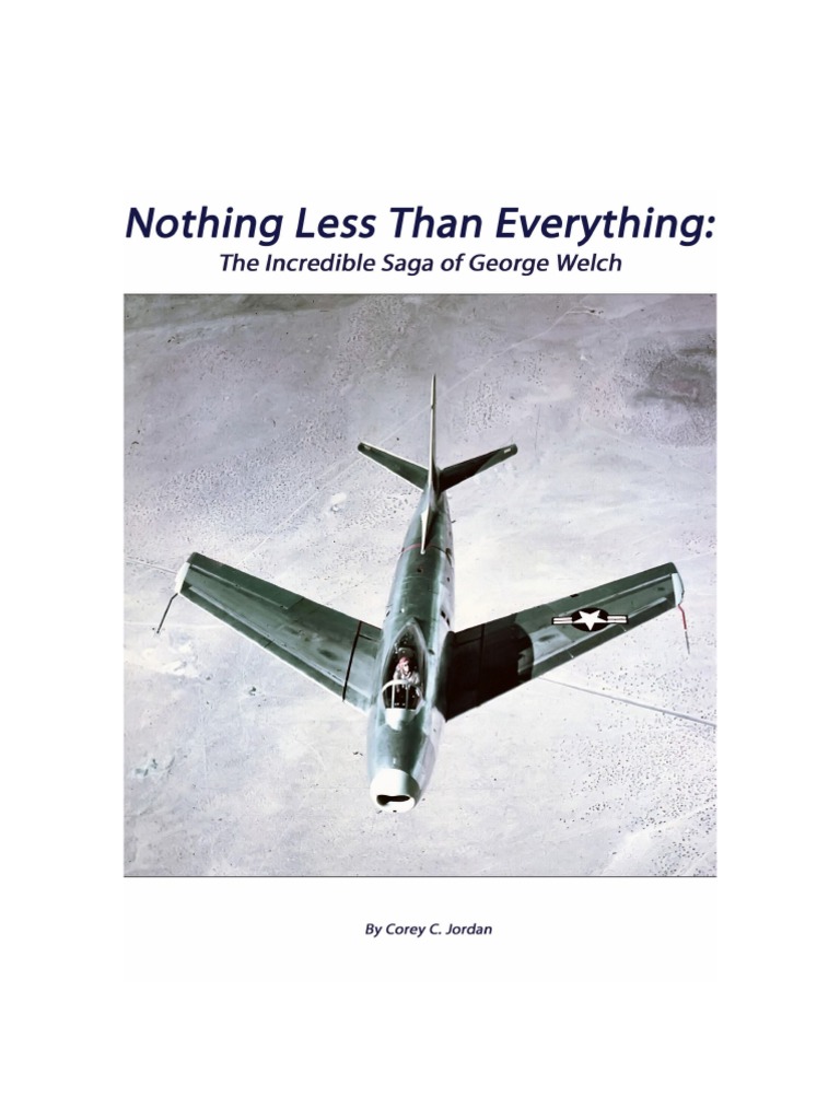 Nothing Less Than Everything: The Incredible Saga of George Welch | PDF ...