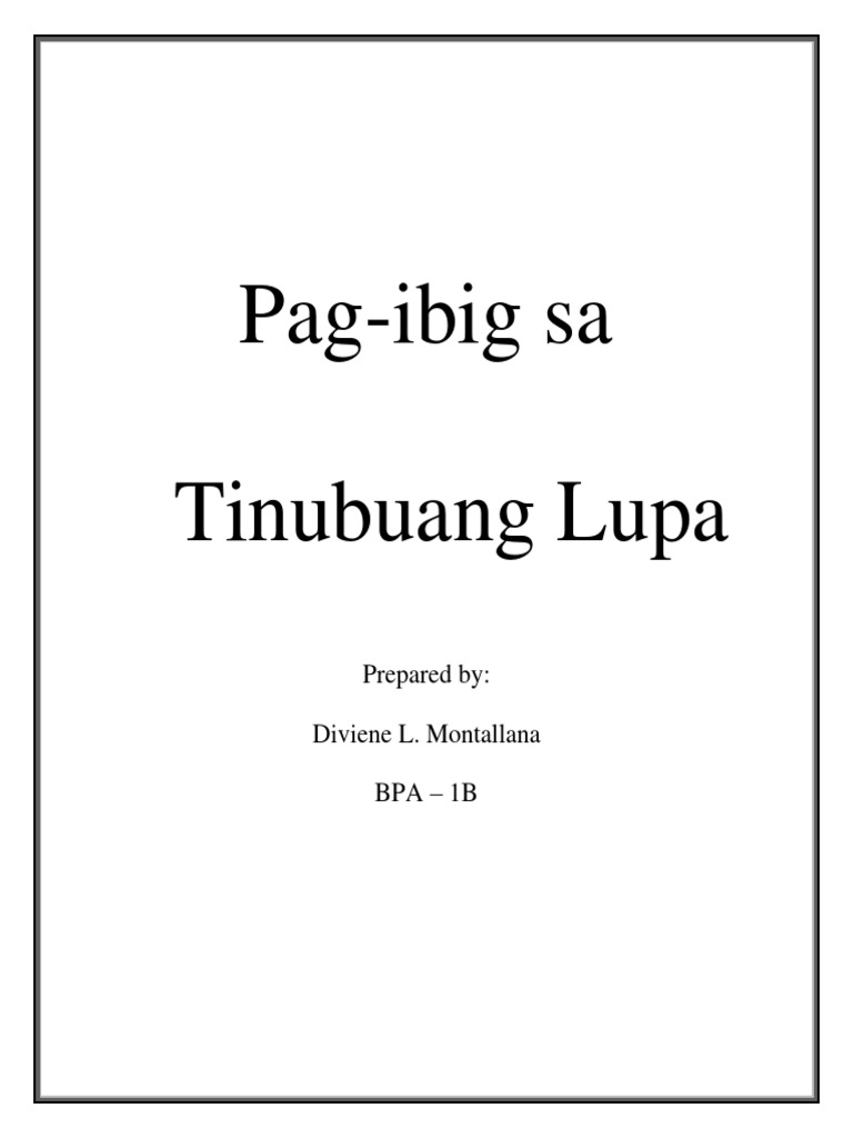 Pag-Ibig Sa Tinubuang Lupa: Prepared By: Diviene L. Montallana Bpa - 1B ...