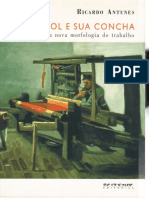 Ricardo Antunes - O Caracol e Sua Concha - Ensaios Sobre a Nova Morfologia Do Trabalho