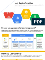 Change Management Guiding Principles: User Focused Minimize Impact On Productivity Build Credibility & Trust