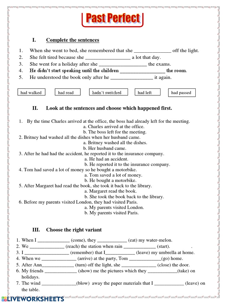 I. Complete The Sentences Had Walked Had Read Hadn't Switched Had Left
