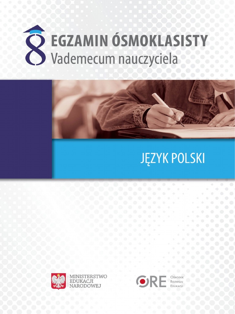 Język Polski Klasa 8 Nowa Era Egzamin Ósmoklasisty. Vademecum Nauczyciela. J Zyk Polski | PDF