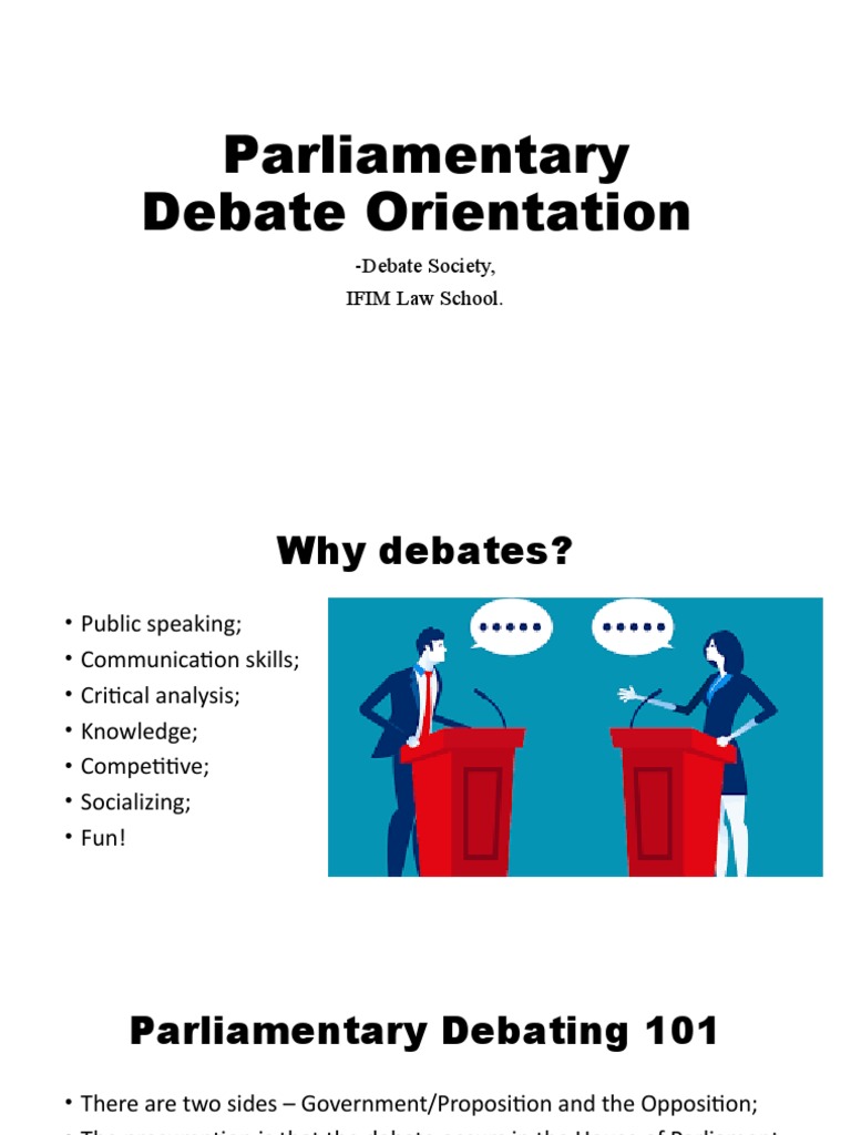 Parliamentary Debate Orientation: - Debate Society, IFIM Law School ...