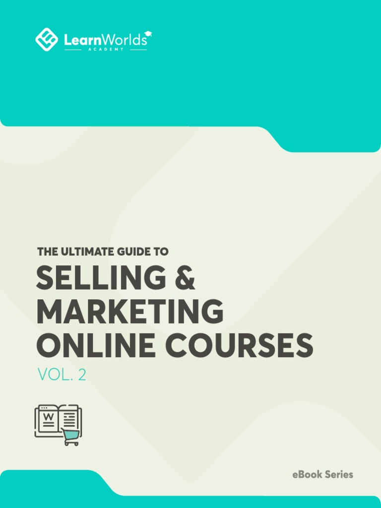 The Ultimate Guide To Selling & Marketing Online Courses (Vol. 2) | PDF ...