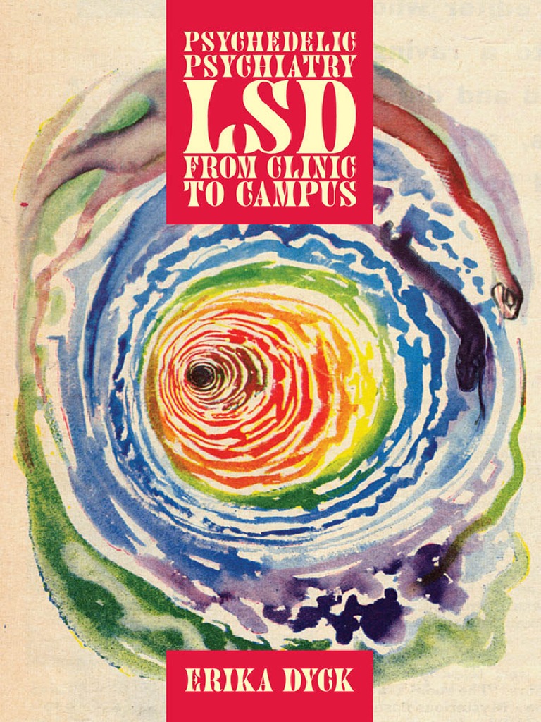 Psychedelic Psychiatry - LSD From Clinic To Campus | PDF | Psychiatry ...