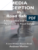 Media Deception in Road Safety - A Misguided and Harmful Approach To Road Safety (Live Within Reason - Spotlight Book 20)