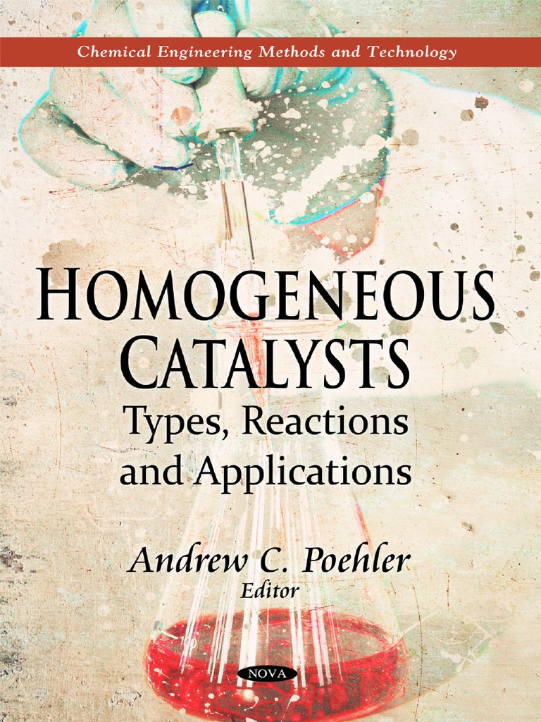 Homogeneous Catalysts Types Reactions and Applications | PDF
