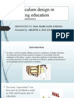 Curriculum Design in Nursing Education: Presented To: Prof. Mari Jane Andaya Presented By: ARLENE A. DACANAY