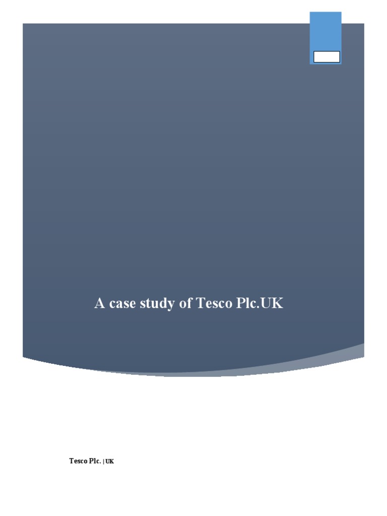 A Case Study of Tesco PLC - UK | PDF | Retail | Brand
