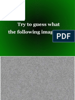 Try To Guess What The Following Images Are