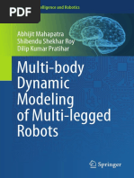 Multi-Body Dynamic Modeling of Multi-Legged Robots: Abhijit Mahapatra Shibendu Shekhar Roy Dilip Kumar Pratihar