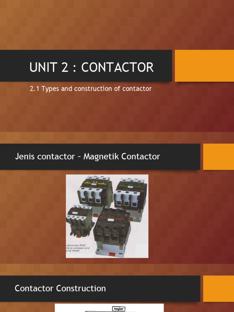 Unit 2: Contactor: 2.1 Types and Construction of Contactor | PDF