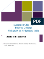 System On Chip: II Bhawna Gomber University of Hyderabad, India