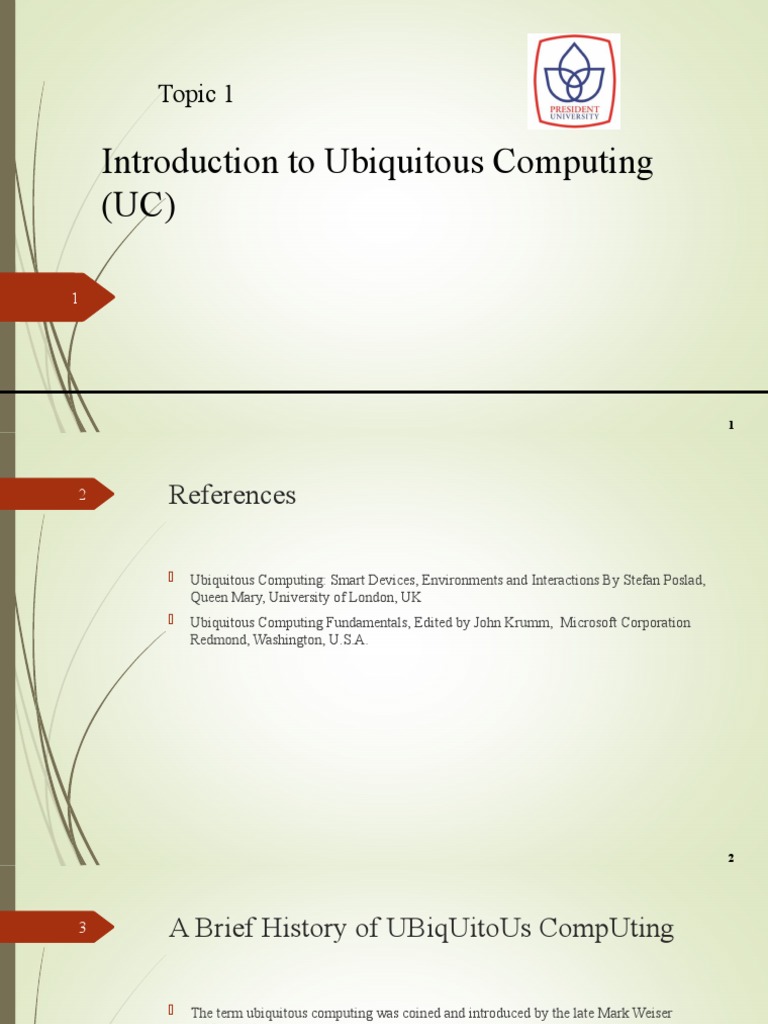 An Introduction to Ubiquitous Computing Mark Weiser's Vision and the