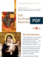 HE Acramental Rinciple: What Catholics Believe & Why