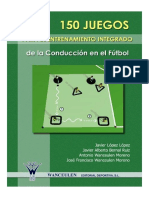 150 Juegos Para El Entrenamiento Integrado de La Conducta en El Futbol