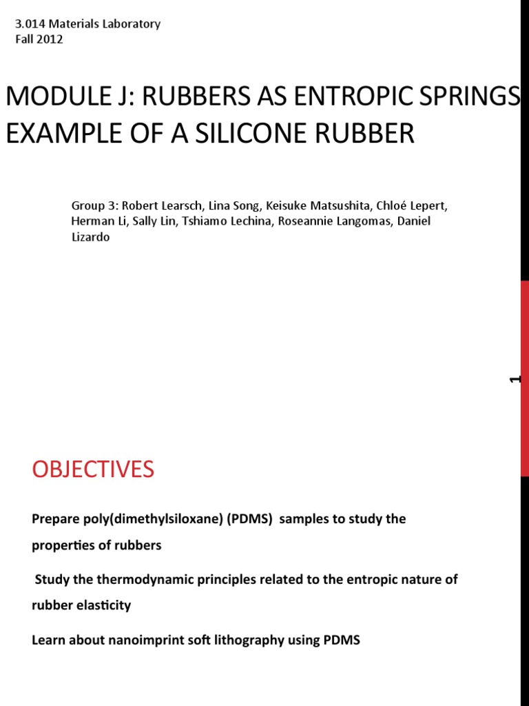 Module J Rubbers As Entropic Springs Example of A Silicone Rubber