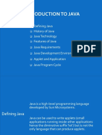 Introduction To Java: Defining Java History of Java Java Technology Features of Java Java Requirements