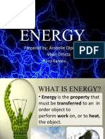 Energy: Prepared By: Arabelle Olpindo Vhan Orteza Hero Ramos