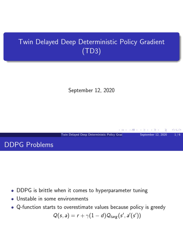 Twin-Delayed Deep Deterministic Policy Gradient | PDF