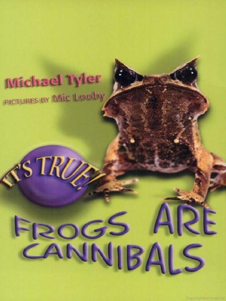 It's True! Frogs Are Cannibals, PDF, Frog