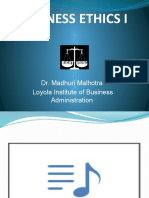 Business Ethics I: Dr. Madhuri Malhotra Loyola Institute of Business Administration