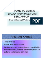 KELAINAN2 YG SERING TERJADI PADA MASA GIGI BERCAMPUR