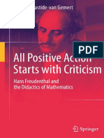 All Positive Action Starts With Criticism Hans Freudenthal and The Didactics of Mathematics by Sacha La Bastide-Van Gemert (Auth.)