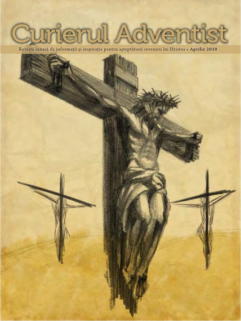 Citate Ortodoxe Citate Frumoase De Pus Pe Cruce Curierul Adventist: Revistă Lunară de Informații Și Inspirație Pentru  Așteptătorii Revenirii Lui Hristos - Aprilie 2010 | PDF