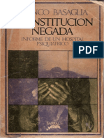 Basaglia, F. (1970). La Institución Negada. Informe de Un Hospital Psiquiátrico. Barral Editores