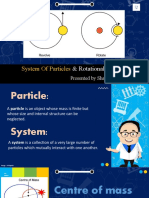 System of Particles: & Rotational Motion