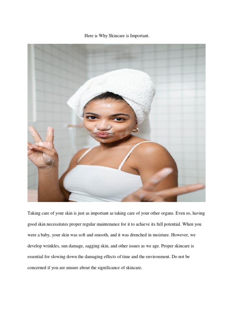 Here Is Why Skincare Is Important PDF Skin Care Skin