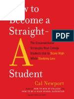 How To Become A Straight-A Student (The Unconventional Strategies Real College Students Use To Score High While Studying Less)