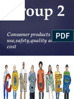 Group 2: Consumer Products Use, Safety, Quality and Cost