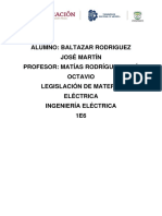 Alumno: Baltazar Rodriguez José Martín Profesor: Matías Rodríguez José Octavio Legislación de Materia Eléctrica Ingeniería Eléctrica 1E6