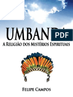 Umbanda, a religião dos mistérios espirituais (Felipe Campos)