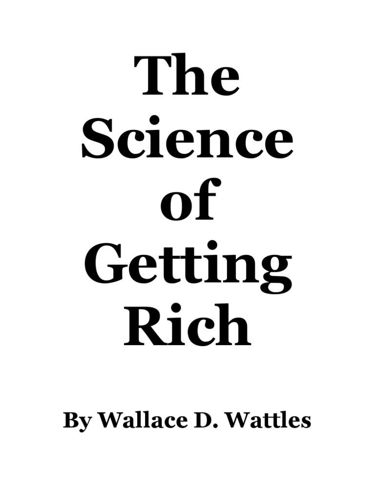The Science of Getting Rich: by Wallace D. Wattles | PDF | Thought | Soul