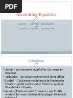 Accounting Equation: Assets Capital +liabilities OR Capital Assets - Liabilities