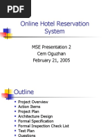 Online Hotel Reservation System: MSE Presentation 2 Cem Oguzhan February 21, 2005