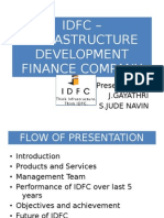 Idfc - Infrastructure Development Finance Company: Presented By: J.Gayathri S.Jude Navin