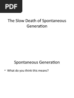 The Slow Death of Spontaneous Generation