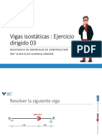 Vigas Isostáticas: Ejercicio Dirigido 03: Resistencia de Materiales de Construccion Ing° Alain Elvis Alanoca Aragón