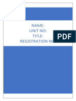 Name: Unit No: Title: Registration No