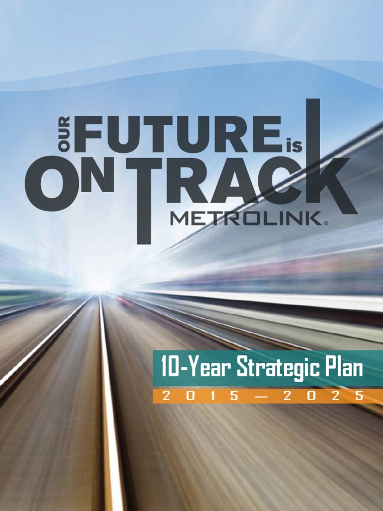 Metrolink 10-Year Strategic Plan 2015-2025 | PDF | Strategic Planning ...