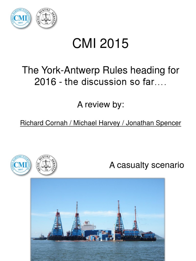 The YorkAntwerp Rules Heading For 2016 The Discussion So Far