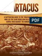Captivating History - Spartacus A Captivating Guide To The Thracian Gladiator Who Led The Slave Rebellion Called The Third Servile War Against The Roman Republic