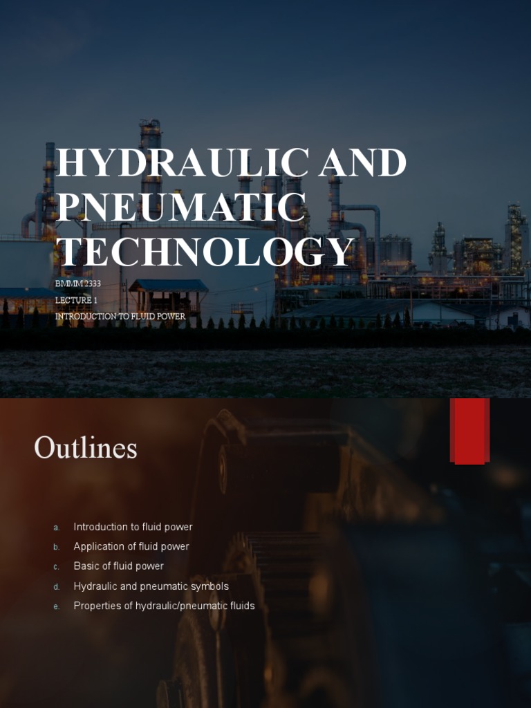 Hydraulic and Pneumatic Technology BMMM 2333 Introduction To Fluid