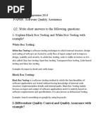 PAPER: Software Quality Assurance Q2. Write Short Answers To The Following Questions: 1-Explain Black Box Testing and White Box Testing With Example?